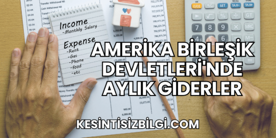 Amerika Birleşik Devletleri’nde Aylık Giderler
