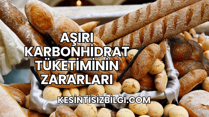 Aşırı Karbonhidrat Tüketiminin Zararları