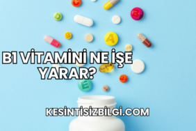 B1 Vitamini Ne İşe Yarar?