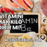 B12 Vitamini Almak Kilo Aldırır mı?