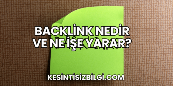 Backlink Nedir ve Ne İşe Yarar?