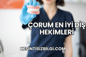 Çorum En İyi Diş Hekimleri