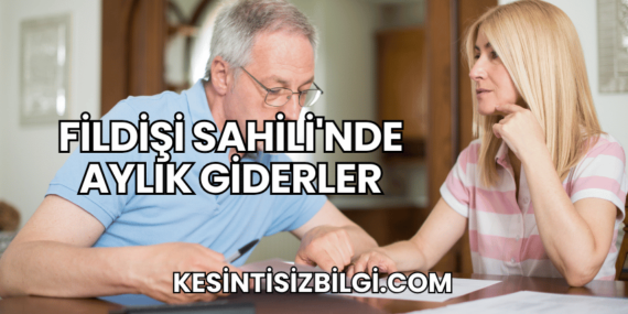 Fildişi Sahili’nde Aylık Giderler