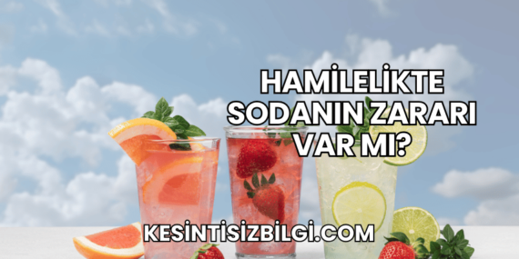 Hamilelikte Sodanın Zararı Var mı?