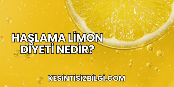 Haşlama Limon Diyeti Nedir?