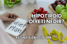 Hipotiroid Diyeti Nedir?