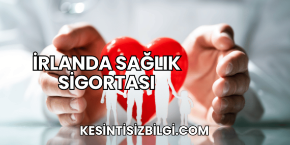 İrlanda Sağlık Sigortası