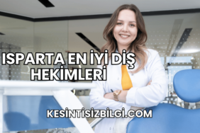 Isparta En İyi Diş Hekimleri
