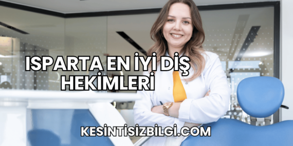 Isparta En İyi Diş Hekimleri