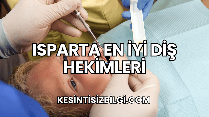 Isparta En İyi Diş Hekimleri