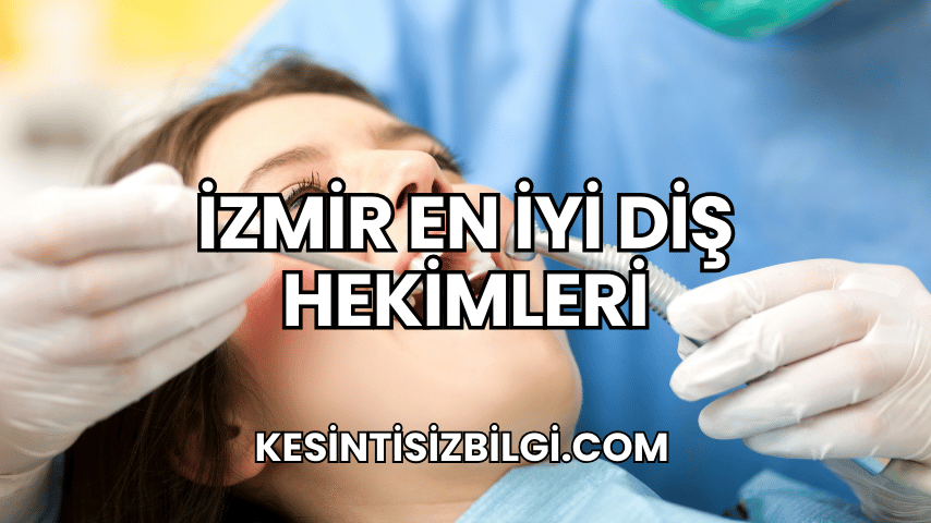 İzmir En İyi Diş Hekimleri