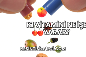 K1 Vitamini Ne İşe Yarar?