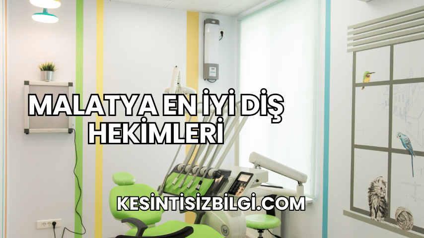 Malatya En İyi Diş Hekimleri
