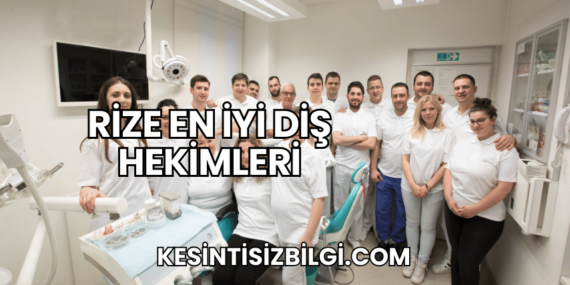 Rize En İyi Diş Hekimleri