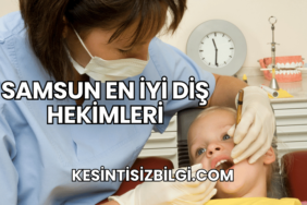 Samsun En İyi Diş Hekimleri
