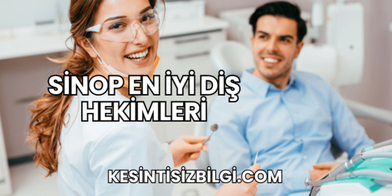 Sinop En İyi Diş Hekimleri