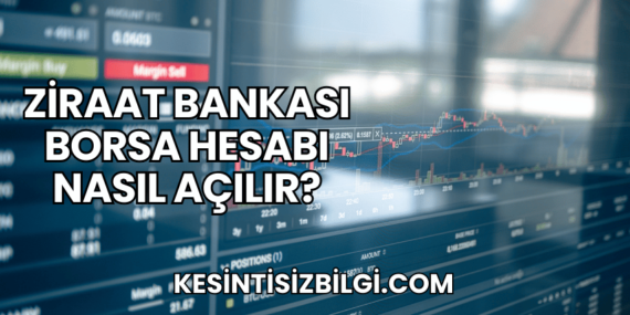 Ziraat Bankası Borsa Hesabı Nasıl Açılır?