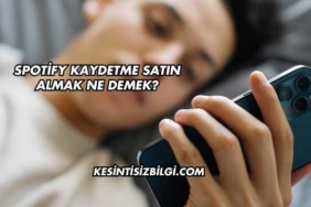 Spotify Kaydetme Satın Almak Ne Demek?