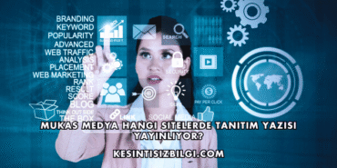 Mukas Medya Hangi Sitelerde Tanıtım Yazısı Yayınlıyor?
