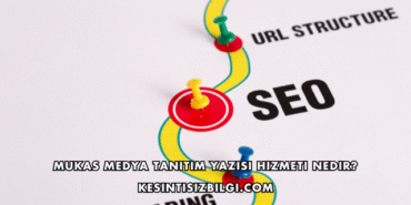 Mukas Medya Tanıtım Yazısı Hizmeti Nedir?