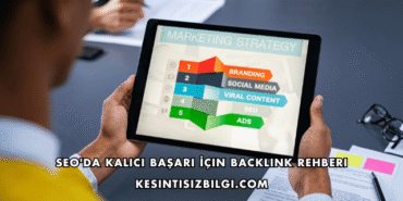 SEO'da Kalıcı Başarı İçin Backlink Rehberi