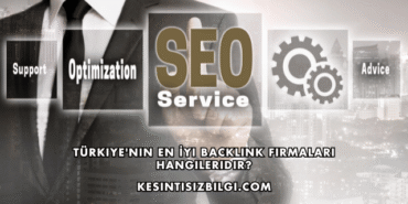 Türkiye'nin En İyi Backlink Firmaları Hangileridir?