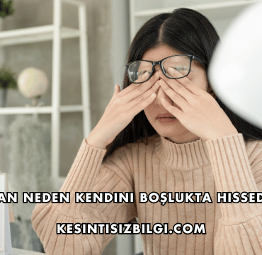 İnsan Neden Kendini Boşlukta Hisseder?