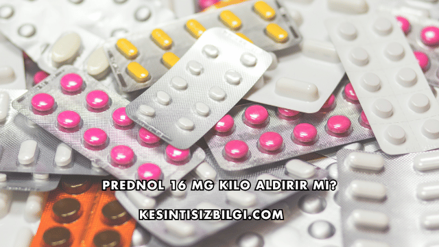 Prednol 16 Mg Kilo Aldırır mı?